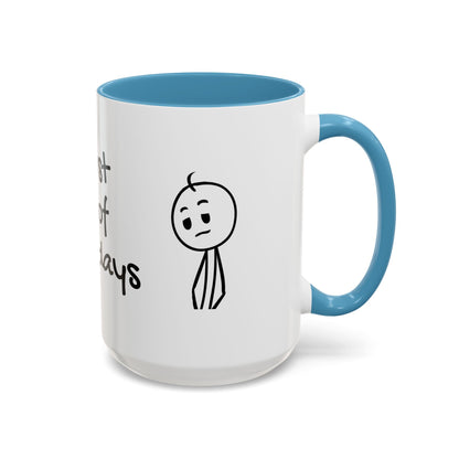 Its Just One of Those Days Accent Mug with Stickman Character Design, 11oz &amp; 15oz