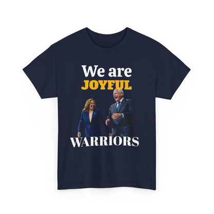 Joyful Warriors Tee, Kamala Harris Tim Walz Shirt, Show Them Who You Are, Unisex T-Shirt, Political Activist Tee, Gift for Democrats,