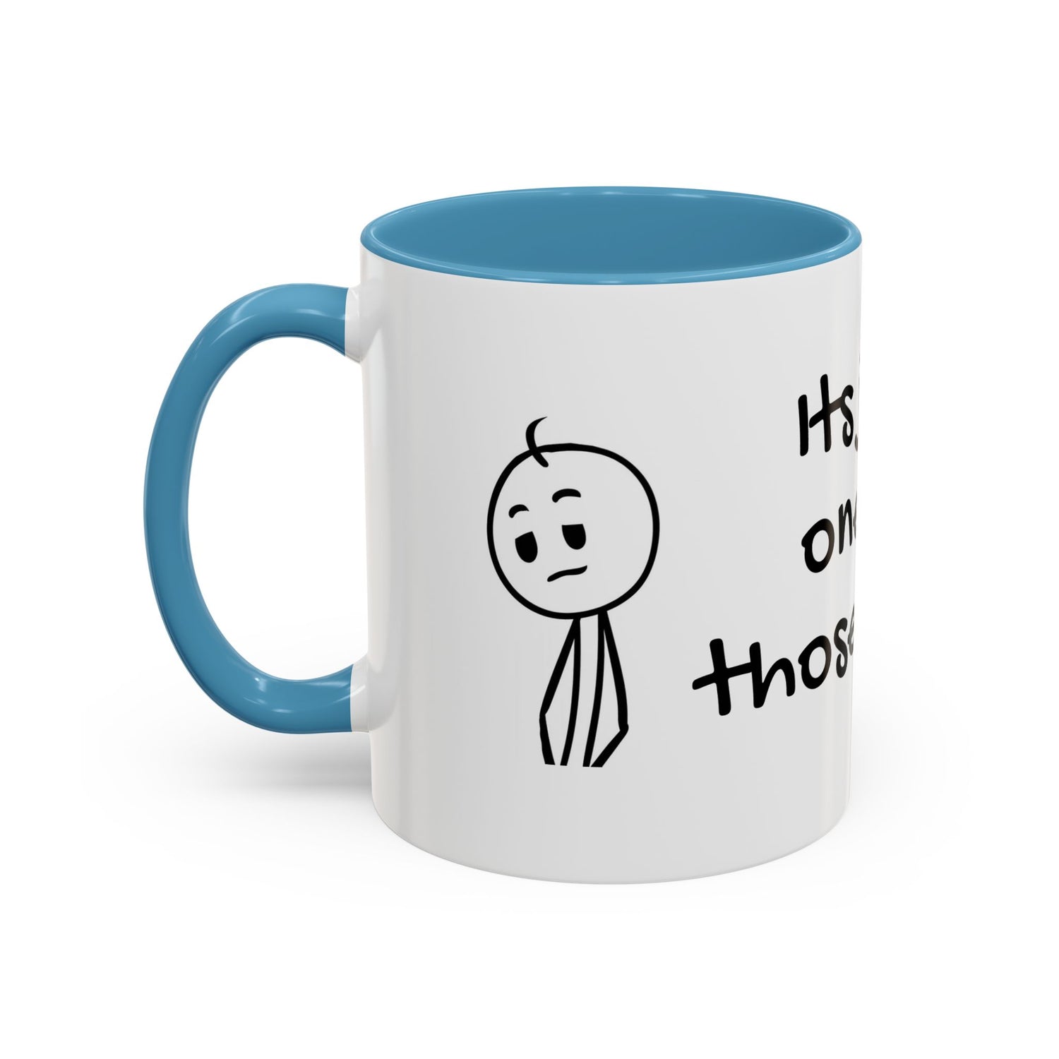 Its Just One of Those Days Accent Mug with Stickman Character Design, 11oz &amp; 15oz