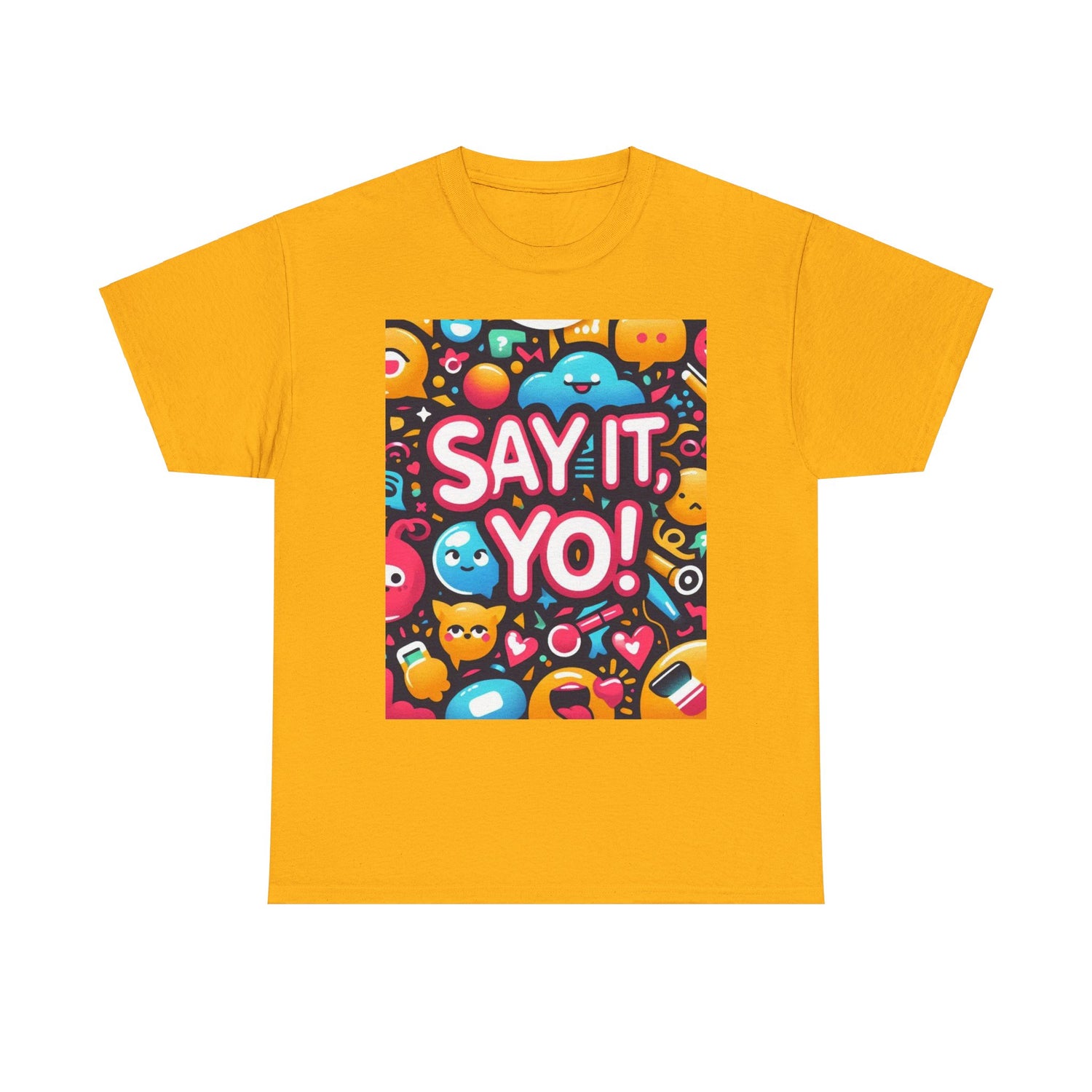 Say It Yo Coloful Unisex Heavy Cotton Tee