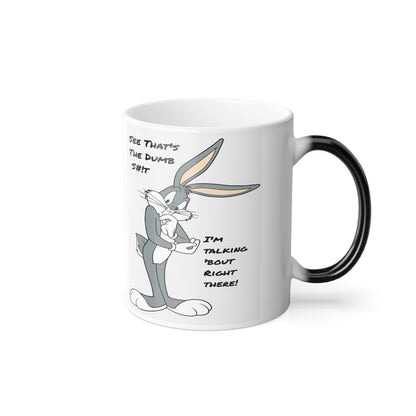 Dumb Shit Mug Color Morphing Mug, 11oz