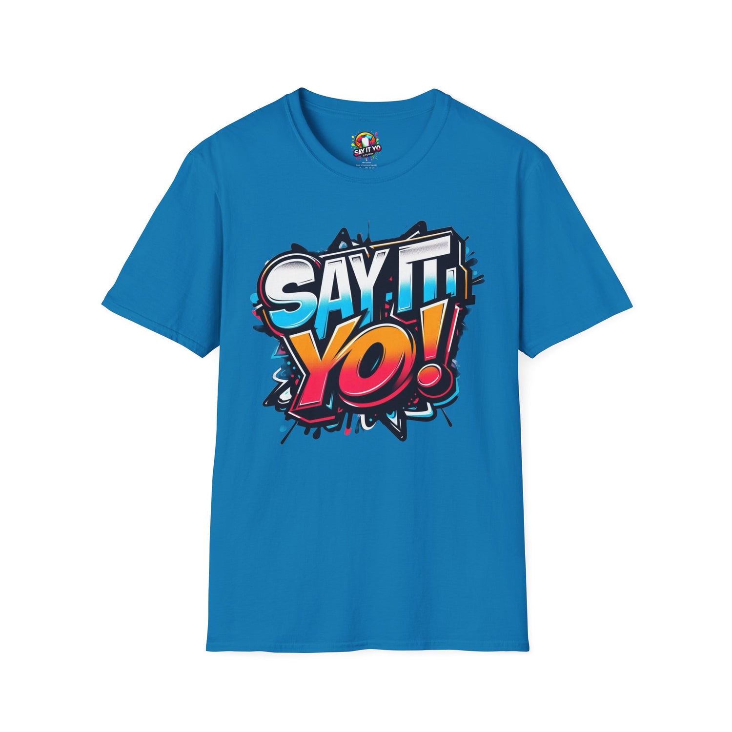 Say It Yo Logo Shirt Unisex Soft style T-Shirt