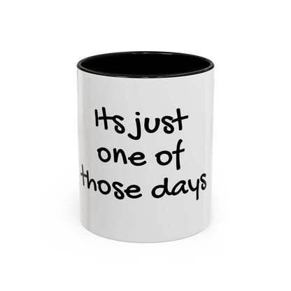 Its Just One of Those Days Accent Mug with Stickman Character Design, 11oz &amp; 15oz