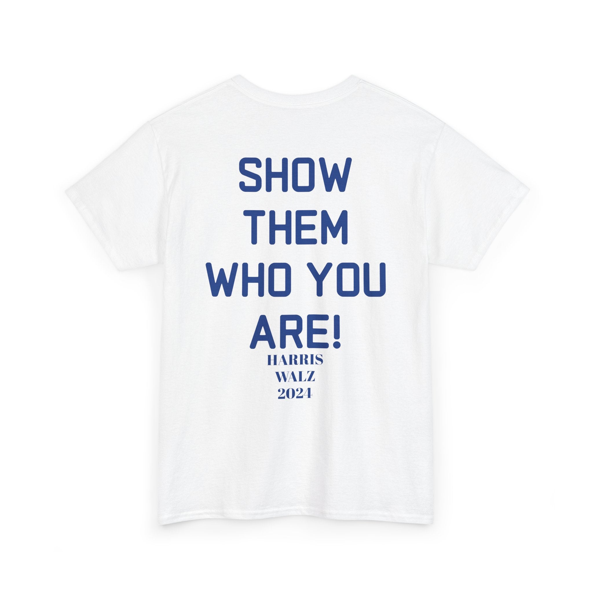 Joyful Warriors Tee, Kamala Harris Tim Walz Shirt, Show Them Who You Are, Unisex T-Shirt, Political Activist Tee, Gift for Democrats,