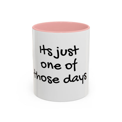 Its Just One of Those Days Accent Mug with Stickman Character Design, 11oz &amp; 15oz