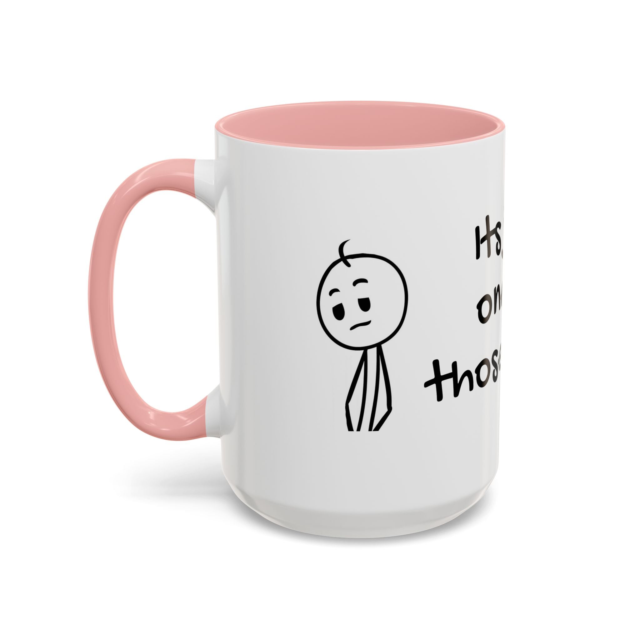 Its Just One of Those Days Accent Mug with Stickman Character Design, 11oz &amp; 15oz