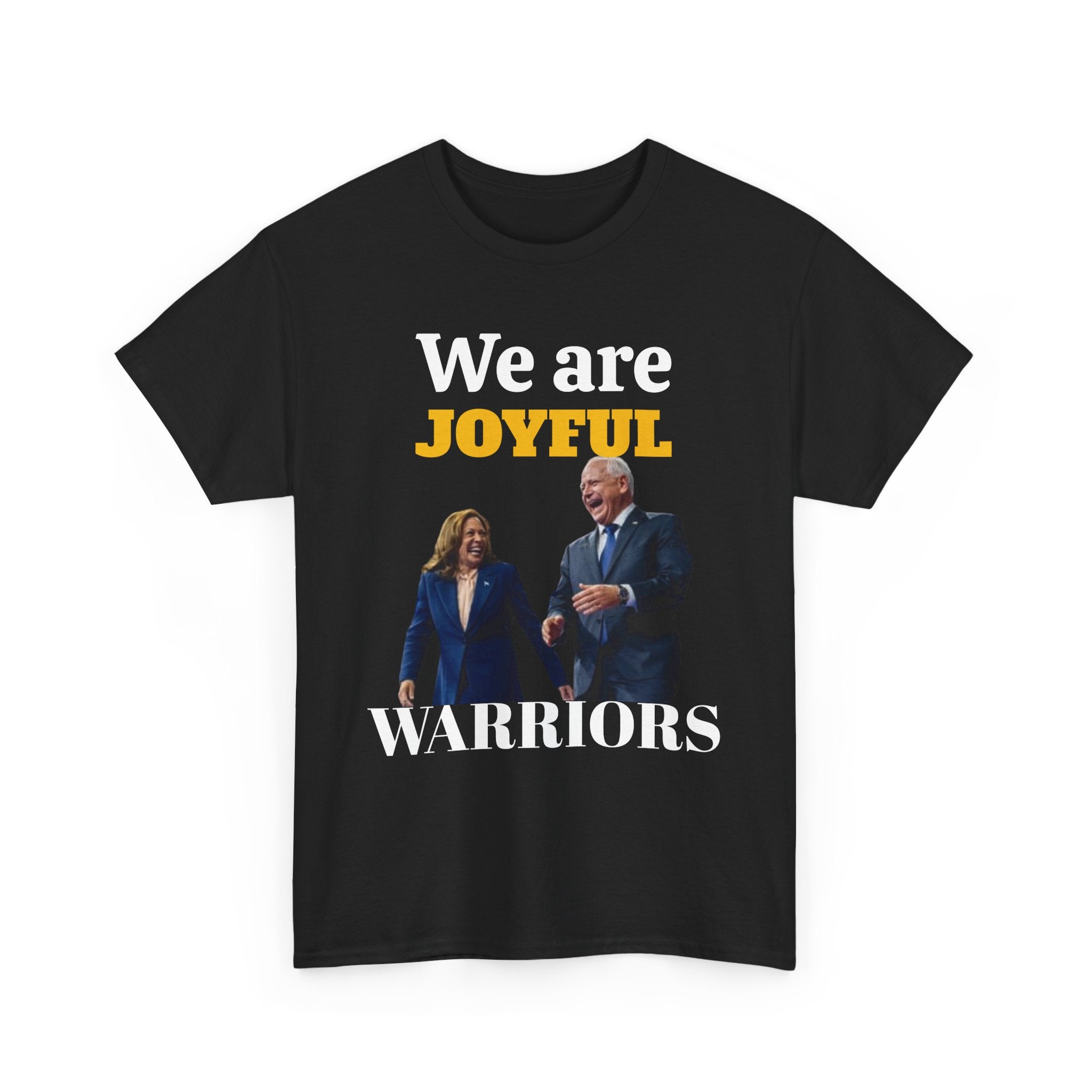 Joyful Warriors Tee, Kamala Harris Tim Walz Shirt, Show Them Who You Are, Unisex T-Shirt, Political Activist Tee, Gift for Democrats,