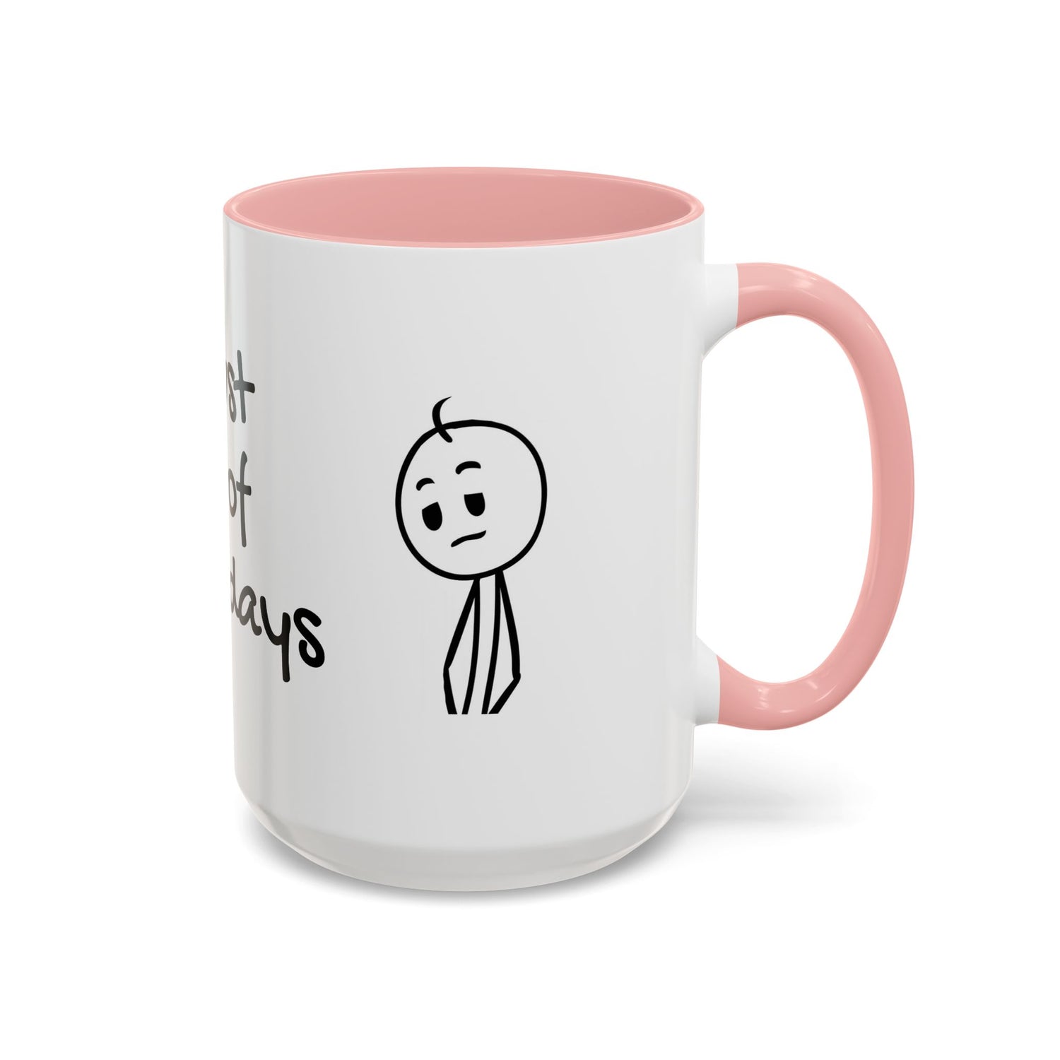 Its Just One of Those Days Accent Mug with Stickman Character Design, 11oz &amp; 15oz