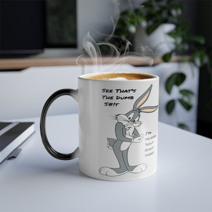 Dumb Shit Mug Color Morphing Mug, 11oz