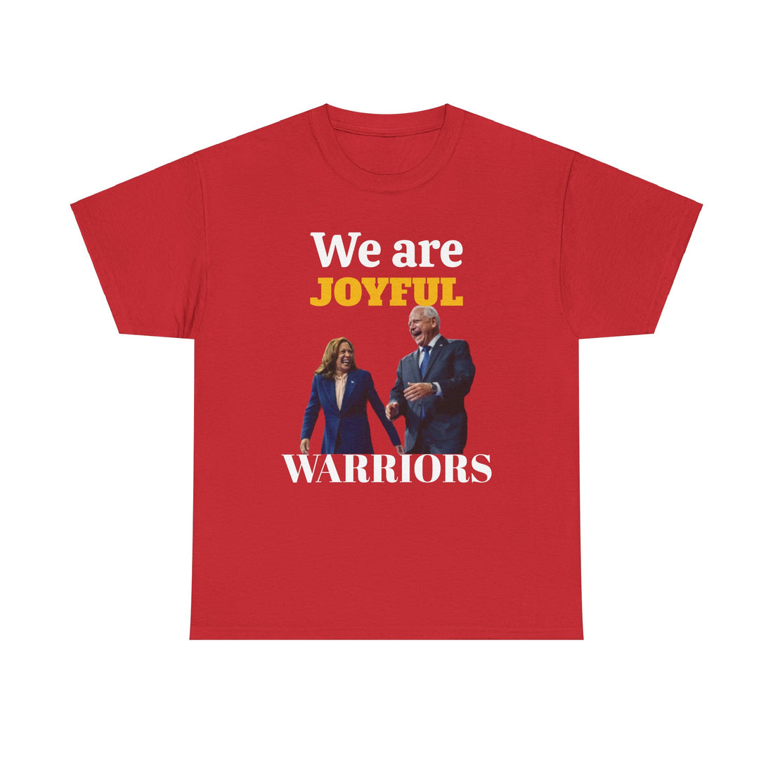 Joyful Warriors Tee, Kamala Harris Tim Walz Shirt, Show Them Who You Are, Unisex T-Shirt, Political Activist Tee, Gift for Democrats,