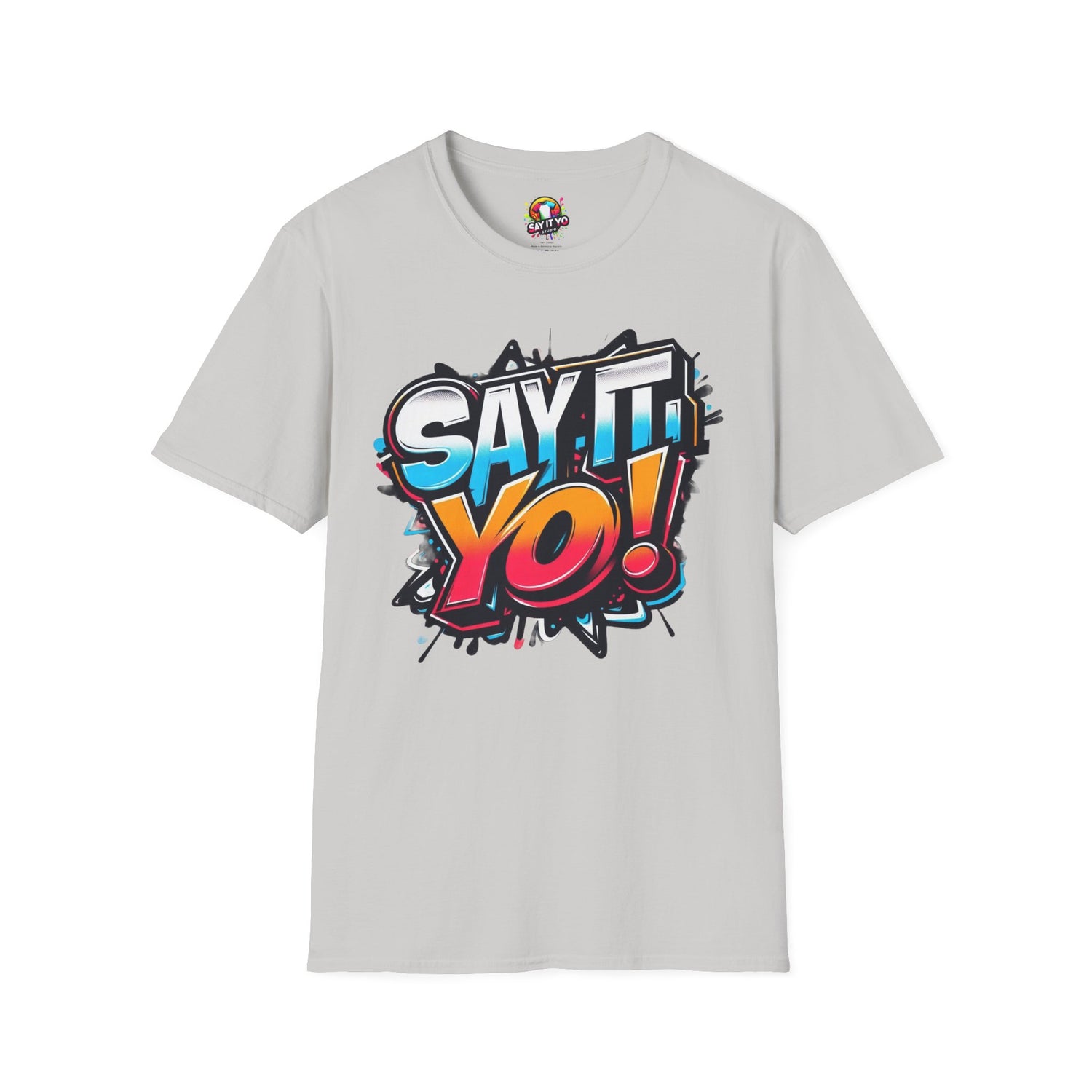 Say It Yo Logo Shirt Unisex Soft style T-Shirt