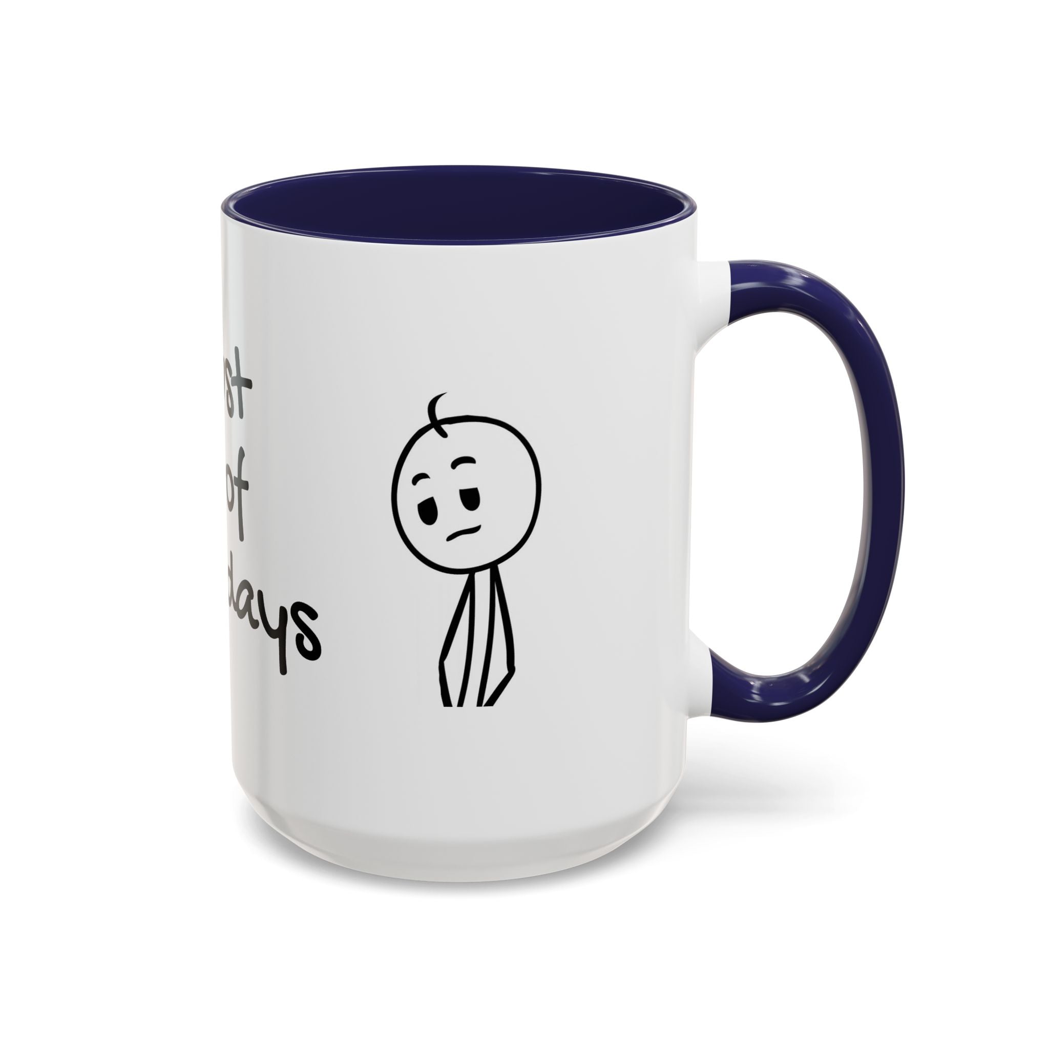 Its Just One of Those Days Accent Mug with Stickman Character Design, 11oz &amp; 15oz