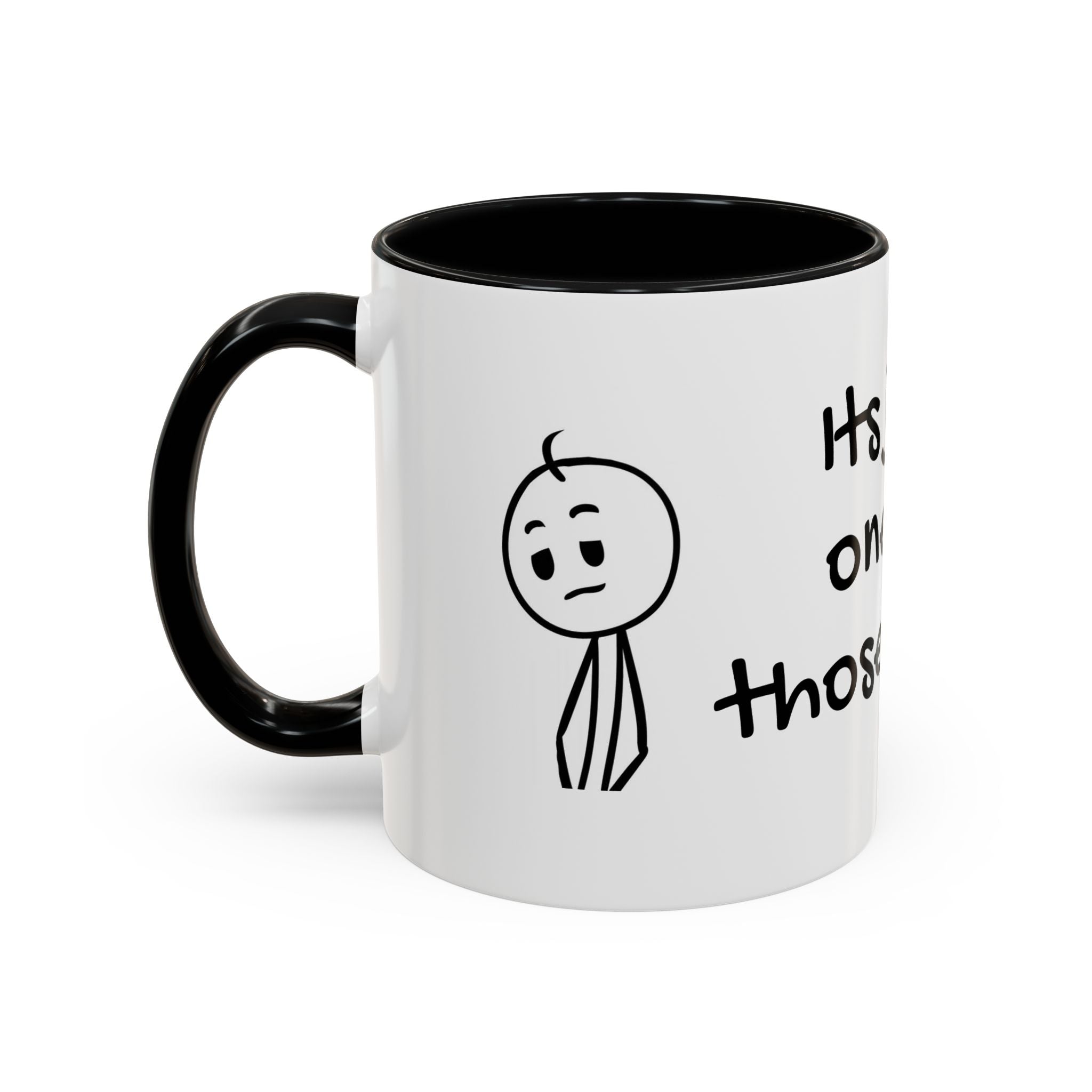 Its Just One of Those Days Accent Mug with Stickman Character Design, 11oz &amp; 15oz