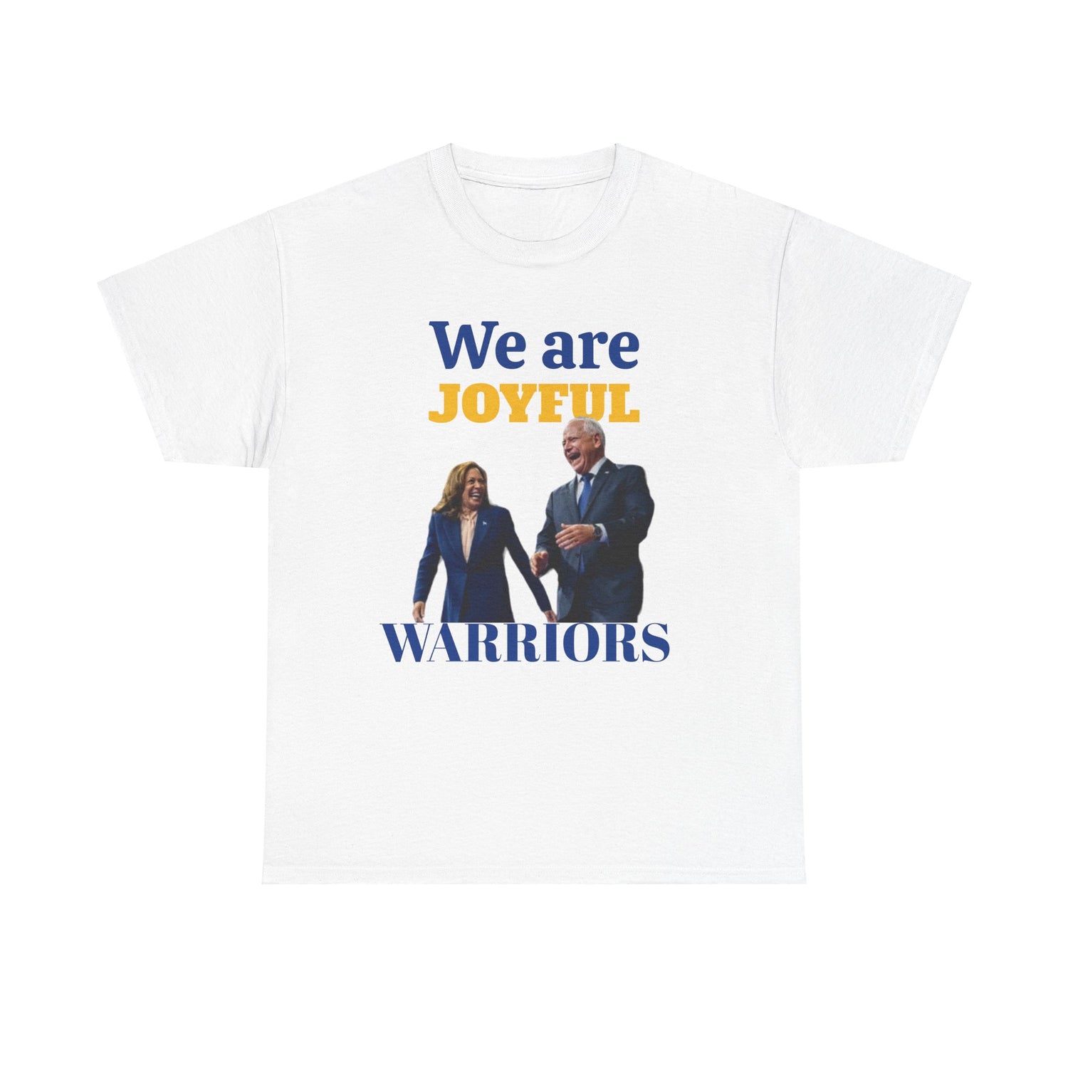 Joyful Warriors Tee, Kamala Harris Tim Walz Shirt, Show Them Who You Are, Unisex T-Shirt, Political Activist Tee, Gift for Democrats,