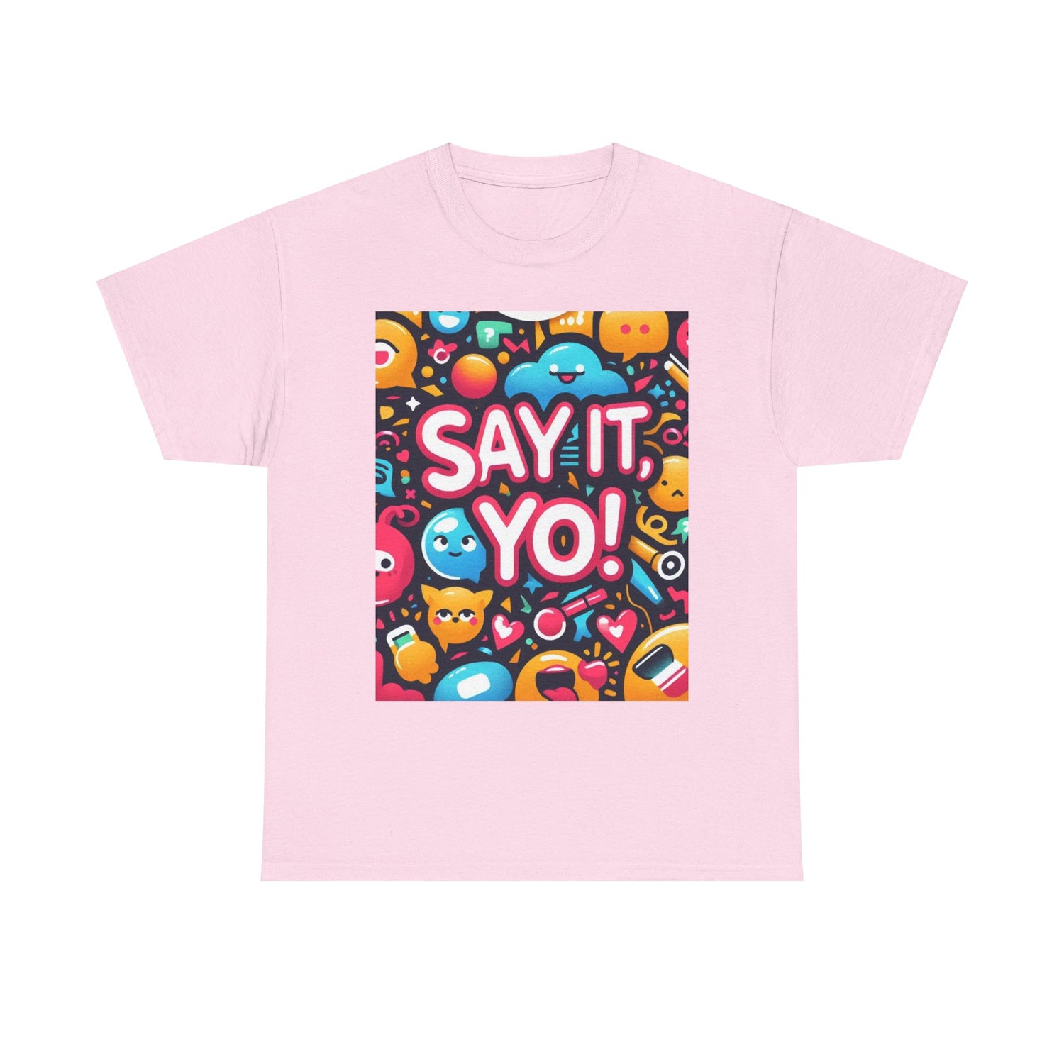 Say It Yo Coloful Unisex Heavy Cotton Tee